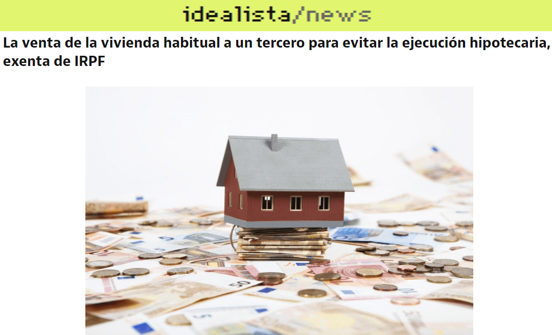 La venta de la vivienda habitual a un tercero para evitar la ejecución hipotecaria, exenta de IRPF